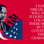 I Have a Dream: The Legacy of Rev. King