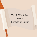 The REALLY Real Deal’s Sermon on Purim